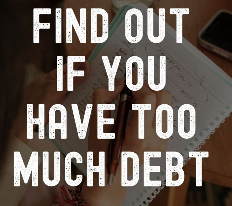 Read more about the article Have too much debt? Use these methods to find out.